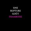 Une rupture goût framboise