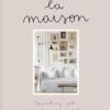 La Maison: Decorating with French vintage style