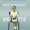 Becoming Brigitte