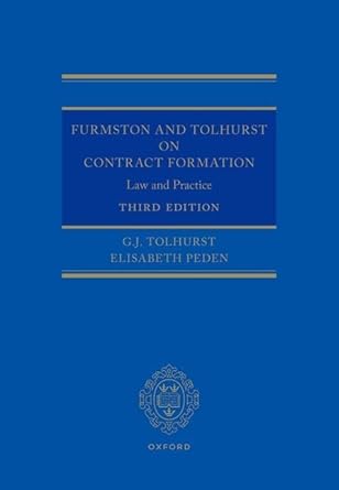 Furmston and Tolhurst on Contract Formation Law and Practice 3e