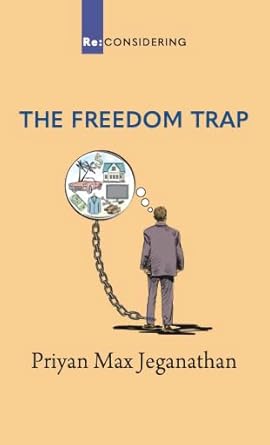 The Freedom Trap (Re: CONSIDERING)