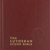 The Lutheran Study Bible - Hardback