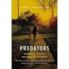 Predators: Pedophiles, Rapists, And Other Sex Offenders