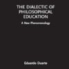 The Dialectic of a Philosophical Education: A New Phenomenology