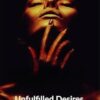 Unfulfilled Desires: The Hidden Truths Behind Desire