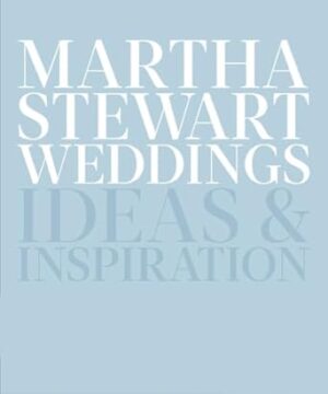 Martha Stewart Weddings: Ideas and Inspiration