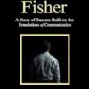 Jefferson Fisher - A Story of Success Built on the Foundations of Communication