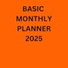 Basic 2025 Monthly Planner/Calendar - Jan 2025 - Dec 2025, Orange, White paper, 8.5" x 11"