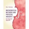 Mathematical Methods and Physical Insights: An Integrated Approach
