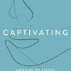 Captivating: Unveiling the Mystery of a Woman's Soul