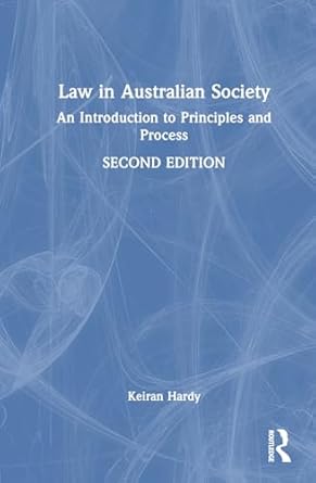 Law in Australian Society: An Introduction to Principles and Process