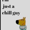 I Am Just a Chill Guy: A Meme-Inspired Notebook: Perfect for Relaxed Days, Casual Thoughts, and Creative Ideas