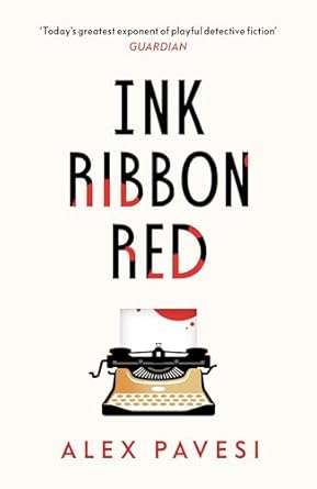 Ink Ribbon Red: From the author of the sensational Eight Detectives