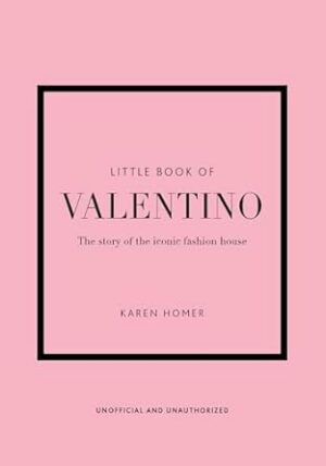 Little Book of Valentino: The story of the iconic fashion house: 13