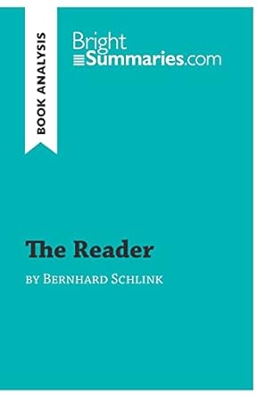 The Reader by Bernhard Schlink (Book Analysis): Detailed Summary, Analysis and Reading Guide