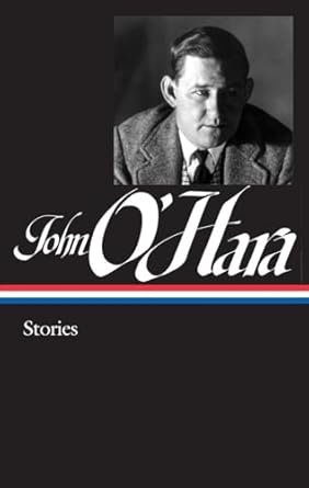 John O'Hara: Stories (LOA #282): 1