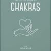 The Little Book of Chakras: Heal and Balance Your Energy Centres: 18