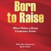 Born to Raise: What Makes a Great Fundraiser Great