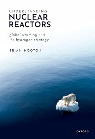 Understanding Nuclear Reactors Global Warming and the Hydrogen Strategy