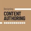 Designing Content Authoring Experiences