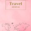 Travel Journal (Pink): Paperback minimalistic style | All ages | 160 pages, 5.5 x 8.5"