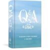 Q&A a Day for the Soul: 365 Questions, 5 Years, 1,825 Answers
