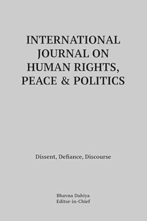 International Journal on Human Rights, Peace and Politics: Dissent, Defiance, Discourse
