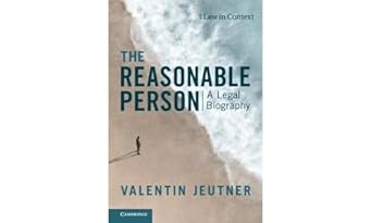 The Reasonable Person: A Legal Biography