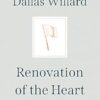 Renovation of the Heart: Putting on the Character of Christ - 20th Anniversary Edition