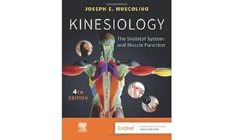 Kinesiology: The Skeletal System and Muscle Function