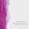 Responsibility for Negligence in Ethics and Law: Aspiration, Perspective, and Civic Maturity