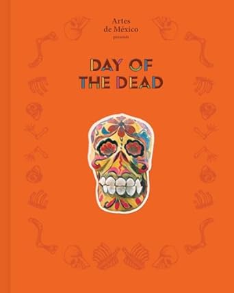 Day of the Dead: The History of a Celebration