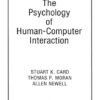 The Psychology of Human-Computer Interaction