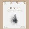 Ikigai: 43 Japanese words to live by