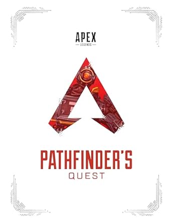 Apex Legends: Pathfinder's Quest (Lore Book): Pathfinder's Quest