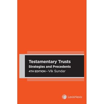 Testamentary Trusts: Strategies and Precedents, 4th edition (Paperback)