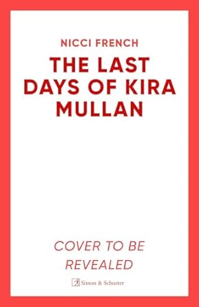The Last Days of Kira Mullan