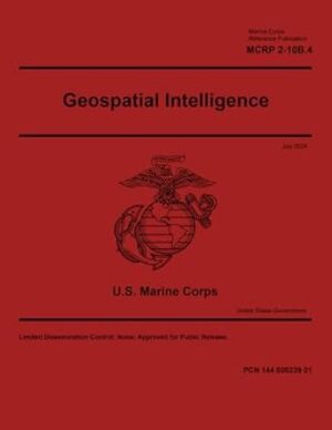 Marine Corps Reference Publication MCRP 2-10B.4 Geospatial Intelligence July 2024