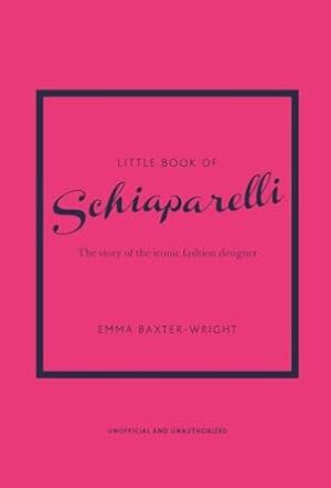 Little Book of Schiaparelli: The Story of the Iconic Fashion Designer: 11