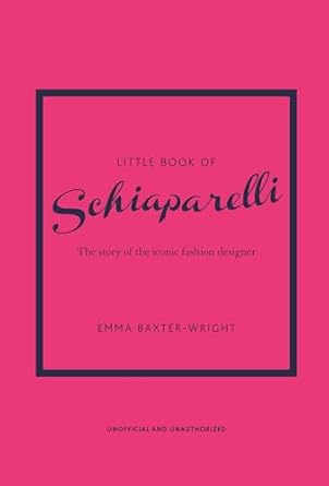 Little Book of Schiaparelli: The Story of the Iconic Fashion Designer: 11