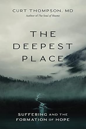 The Deepest Place: Suffering And The Formation Of Hope