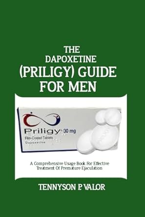 THE DAPOXETINE (PRILIGY) GUIDE FOR MEN