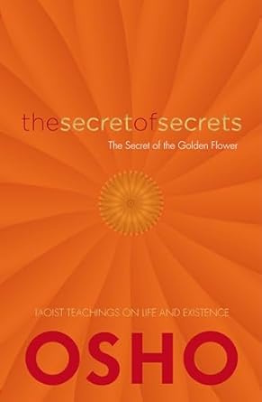 The Secret Of Secrets: The Secrets of the Golden Flower