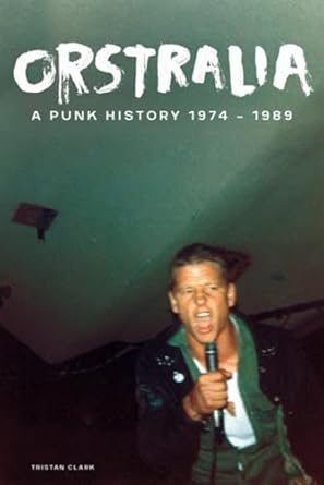 Orstralia: A Punk History 19741989