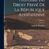 Histoire du droit privé de la République athénienne; Volume 3