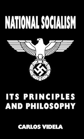 National Socialism - Its Principles and Philosophy