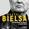 Marcelo Bielsa: The Foundation of Success at Leeds United