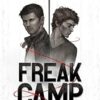 Freak Camp: Book 1 of A Monster By Any Other Name