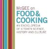McGee on Food and Cooking: An Encyclopedia of Kitchen Science, History and Culture