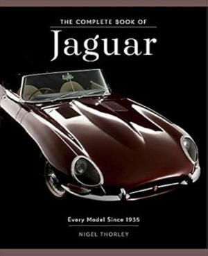 The Complete Book of Jaguar: Every Model Since 1935